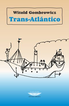 Trans-Atlántico, Witold Gombrowicz