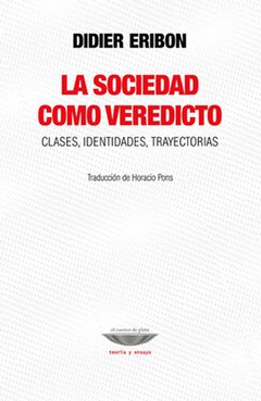 La sociedad como veredicto, Didier Eribon