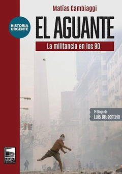 El aguante, La militancia en los 90, Matías Cambiaggi