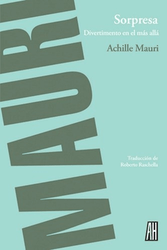 SORPRESA : DIVERTIMENTO EN EL MAS ALLA, Mauri Achille