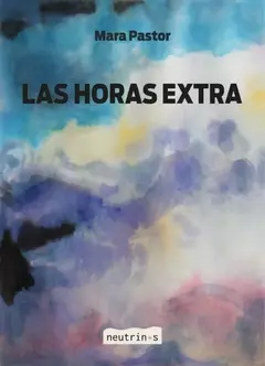 Las horas extra, Mara Pastor