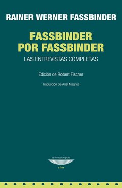 Fassbinder por Fassbinder, Rainer Werner Fassbinder