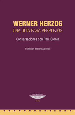 werner herzog : una guía para perplejos, conversaciones con paul cronin