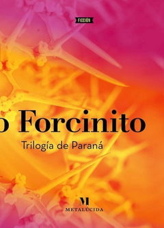 Trilogía de Paraná, Pablo Forcinito