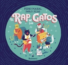 EL RAP DE LOS GATOS, Pedro Mairal y Pablo I Elías