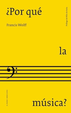 ¿por qué la música?, francis wolff