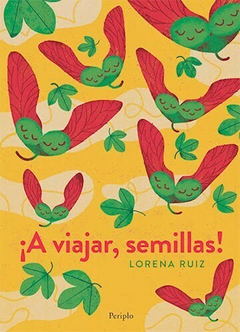 ¡A viajar semillas!, Lorena Ruiz