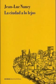 la ciudad a lo lejos, jean luc nancy