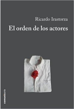 el orden de los actores, ricardo irastorza