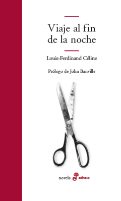Viaje al fin de la noche, John Banville y Louis-Ferdinand Céline