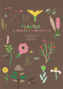 Plantas comunes y corrientes, Cecilia Afonso Estevez Nicolás Schuff Pablo Picyk