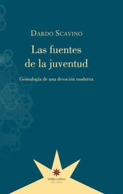 Las fuentes de la juventud, Dardo Scavino