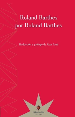 Roland Barthes por Roland Barthes, Roland Barthes