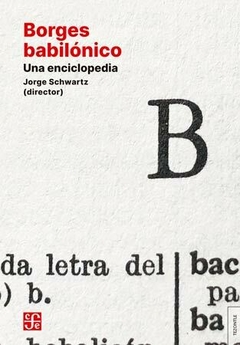 Borges babilónico - Una encilopedia, Jorge Schwartz