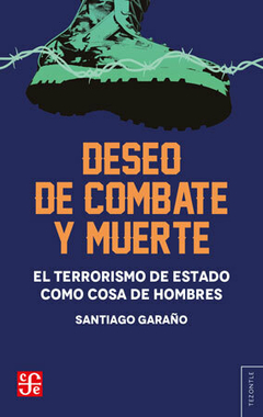 Deseo de combate y muerte, Santiago Garaño