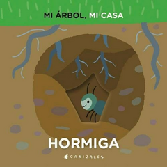 Mi árbol, mi casa. Hormiga, Franco Raquel