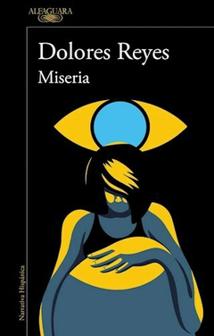 Miseria, Dolores Reyes