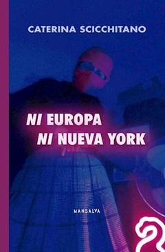 ni europa ni nueva york, caterina scicchitano