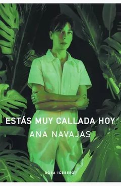 Estás muy callada hoy, Ana Navajas