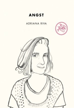 Angst, Adriana Riva