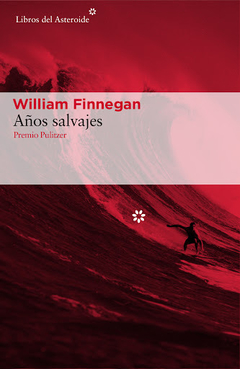 Años salvajes, William Finnegan