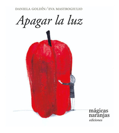 Apagar la luz, Daniela Goldín & Eva Mastrogiulio