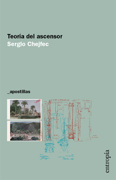 Teoría del ascensor, Sergio Chejfec