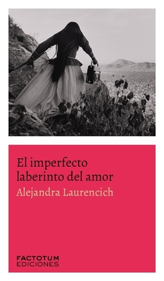 el imperfecto laberinto del amor, alejandra laurentich