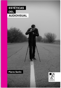 Estéticas del audiovisual, Pierre Sorlin