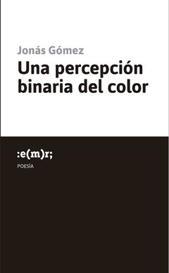 Una percepción binaria del color, Jonás Gomez