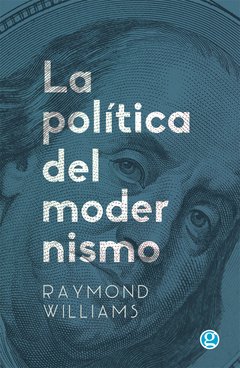 La política del modernismo, Raymond Williams