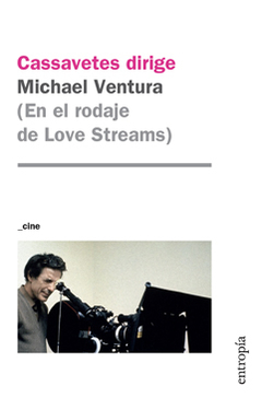 Cassavetes dirige, Michael Ventura