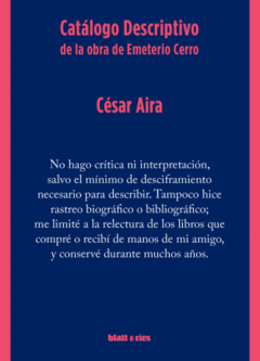 catálogo descriptivo de la obra de emeterio cerro, césar aira