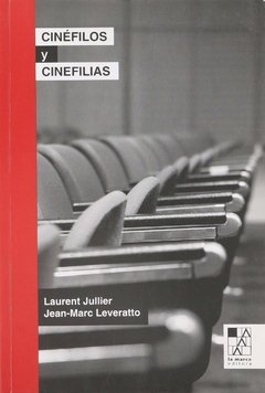 CINEFILOS Y CINEFILAS, Laurent Jullier