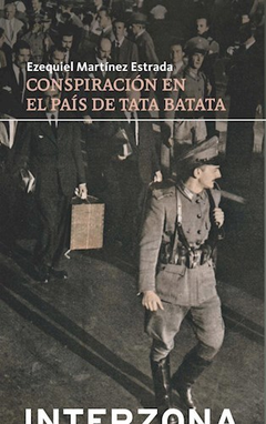 Conspiración en el país de Tata Batata, Ezequiel Martínez Estrada