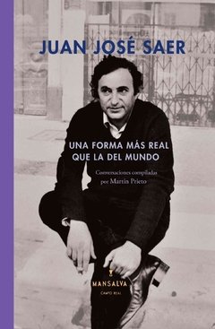 Una forma más real que la del mundo, Juan José Saer