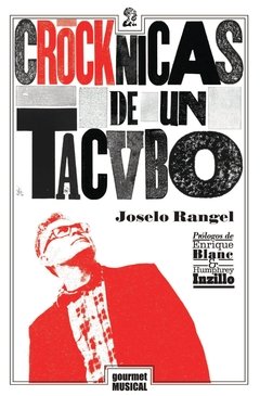 CRÓCKNICAS DE UN TACVBO, JOSELO RANGEL