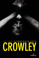 Su satánica majestad: Aleister Crowley, Martin Booth