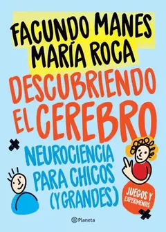 Descubriendo el cerebro, Facundo Manes y María Roca