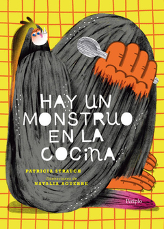 Hay un monstruo en la cocina, Patricia Strauch