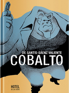 cobalto, Pablo De Santis y Juan Saenz Valiente