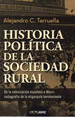 historia política de la sociedad rural, alejandro c. tarruella