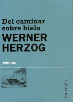 Del caminar sobre hielo, Werner Herzog