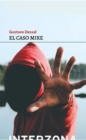 El caso Mike, Gustavo Dessal