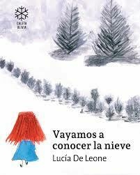 vayamos a conocer la nieve, lucía de leone