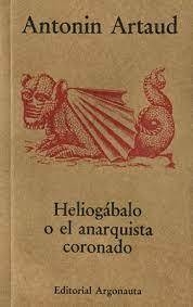 heliogábalo o el anarquista coronado, antonin artaud