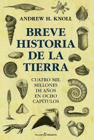 Breve historia de la tierra, Andrew H. Knoll