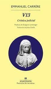 v13 crónica judicial, emmanuel carrêre