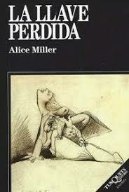 la llave perdida, alice miller