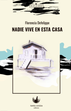 nadie vive en esta casa, florencia defelippe